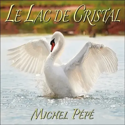 Le lac de cristal
