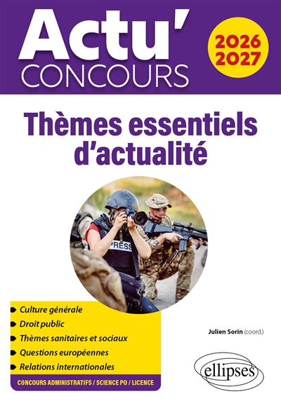 Thèmes essentiels d'actualité 2026-2027 : culture générale, droit public, thèmes sanitaires et sociaux, questions européennes, relations internationales : concours administratifs, Science Po, licence