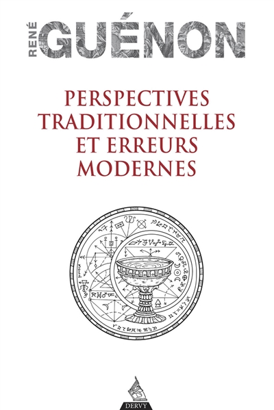 Perspectives traditionnelles et erreurs modernes - René Guénon