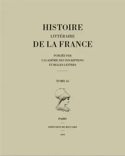 Histoire littéraire de la France. Vol. 45. Ségurant ou Le chevalier au dragon : roman arthurien inédit (XIIIe-XVe siècles)
