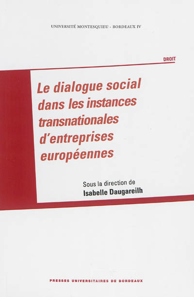 Le dialogue social dans les instances transnationales d'entreprises européennes