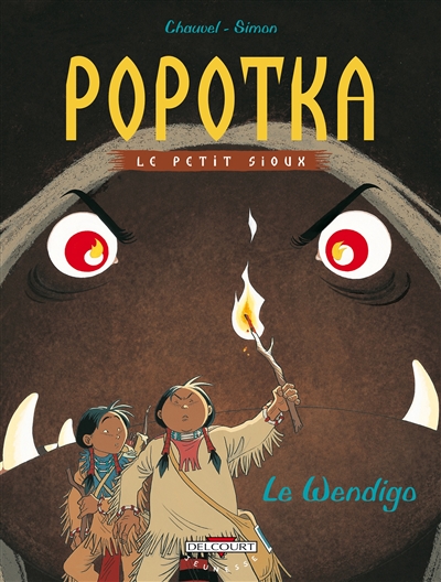 Popotka le petit Sioux. Vol. 2. Le wendigo