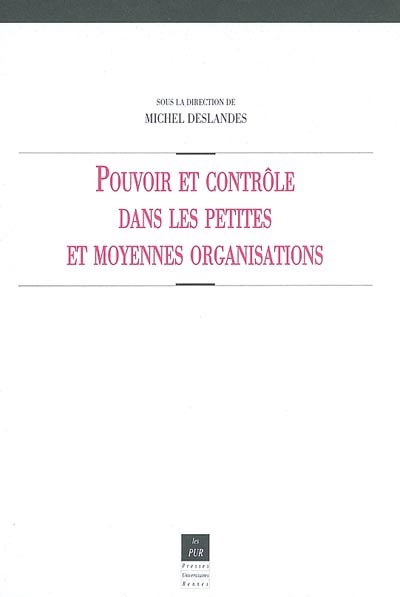 Pouvoir et contrôle dans les petites et moyennes organisations : réflexions novatrices