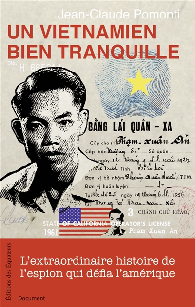 Un Vietnamien bien tranquille : l'extraordinaire histoire de l'espion qui défia l'Amérique