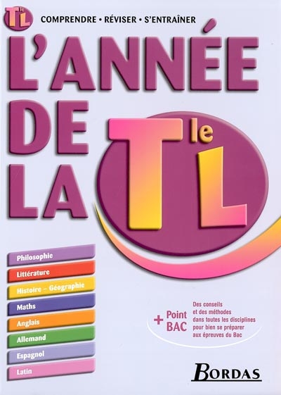 L'année de la terminale L : philosophie, littérature, histoire géographie, maths, anglais, allemand, espagnol, latin