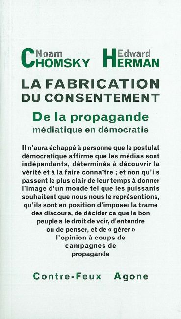 La fabrication du consentement : de la propagande médiatique en démocratie : texte intégral