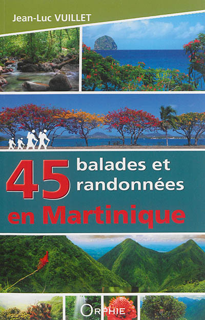 45 balades et randonnées en Martinique