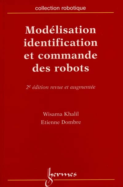 Modélisation, identification et commande des robots