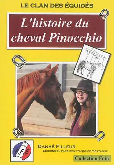 Le clan des équidés. Vol. 6. L'histoire du cheval Pinocchio : textes inspirés de Le avventure du Pinocchio, storia di un burattino par Carlo Collodi