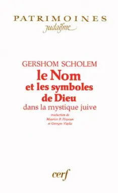 Le nom et les symboles de Dieu : dans la mystique juive