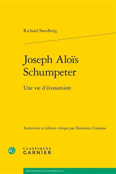 Joseph Aloïs Schumpeter : une vie d'économiste