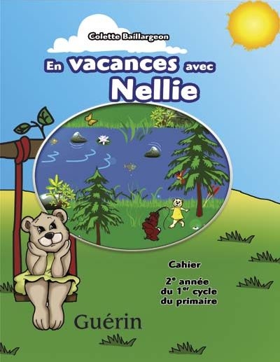 En vacances avec Nellie : cahier, 2e année du 1er cycle du primaire