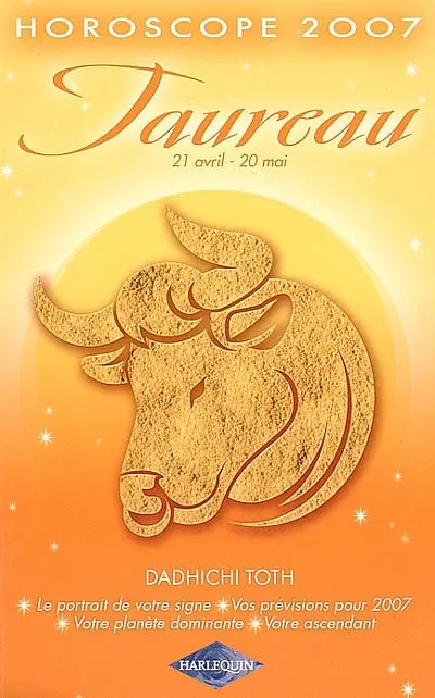Taureau : 21 avril-20 mai, horoscope 2007