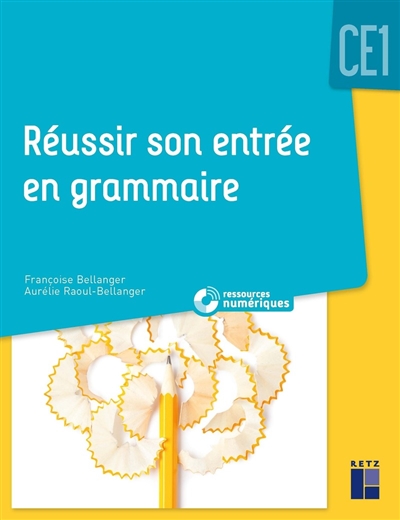 Réussir son entrée en grammaire, CE1 : programmes 2016 et ajustements 2018