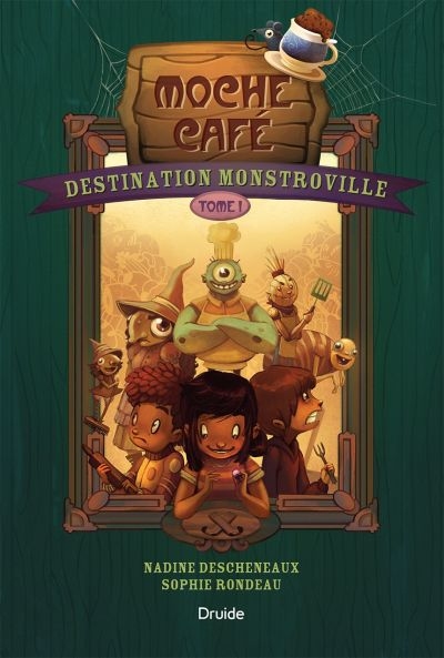 Destination Monstroville. Vol. 1. Moche Café