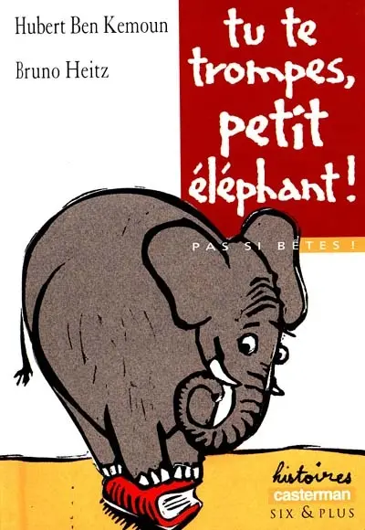 Pas si bêtes !. Vol. 1999. Tu te trompes, petit éléphant