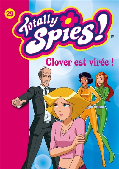 Clover est virée !