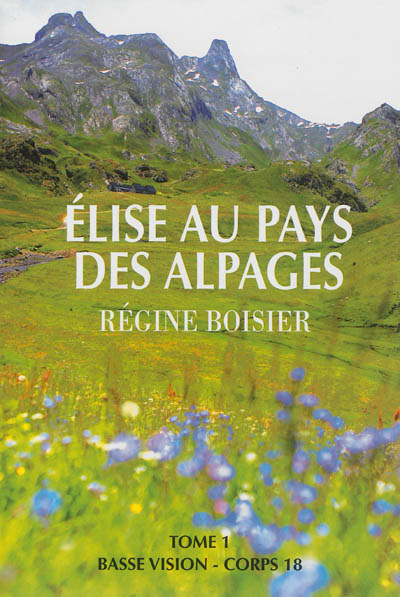 Elise au pays des alpages. Vol. 1