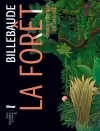 Billebaude, n° 5. La forêt : dernier refuge du sauvage ?