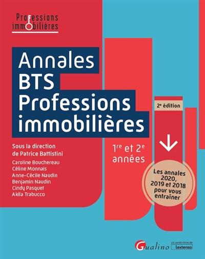 Annales BTS professions immobilières, 1re et 2e années : les annales 2020, 2019 et 2018 pour vous entraîner