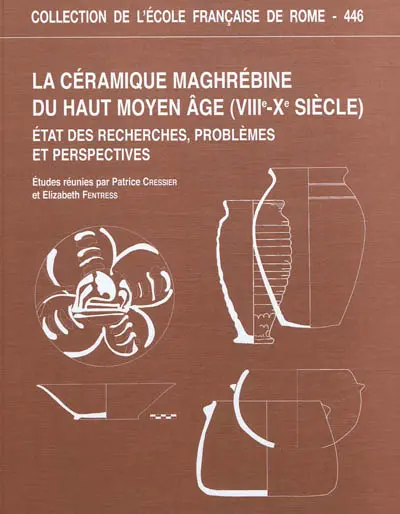 La céramique maghrébine du Haut Moyen Age (VIIIe-Xe siècle) : état des recherches, problèmes et perspectives