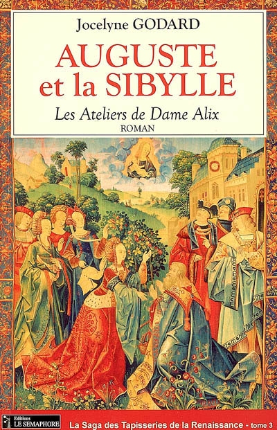 Les ateliers de dame Alix. Vol. 3. Auguste et la Sibylle