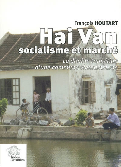 Hai Van, socialisme et marché : la double transition d'une commune vietnamienne