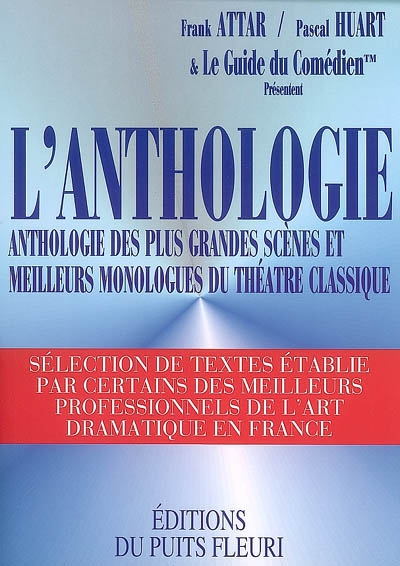 L'anthologie : anthologie des plus grandes scènes et meilleurs monologues du théâtre classique