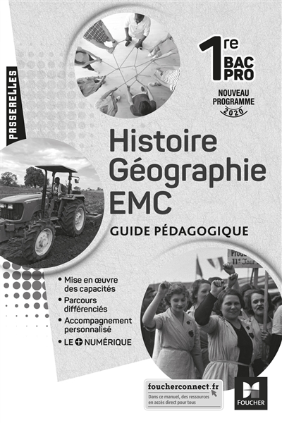 Histoire géographie, EMC, 1re bac pro : guide pédagogique : nouveaux programmes 2020