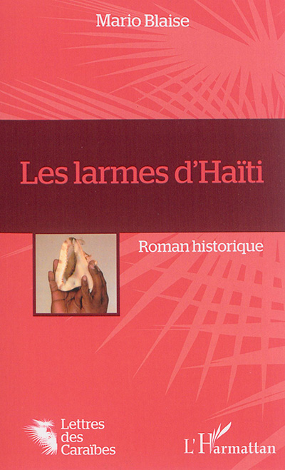 Les larmes d'Haïti : roman historique