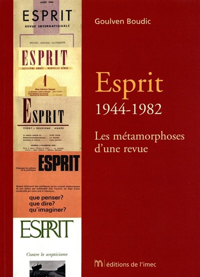 Esprit, 1944-1982 : les métamorphoses d'une revue