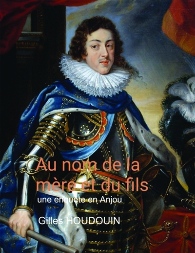 Au nom de la mère et du fils : une enquête en Anjou