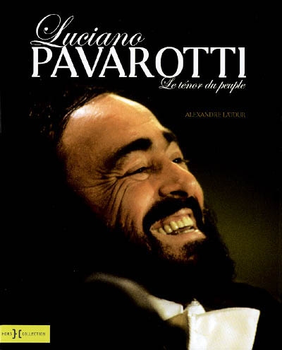 Luciano Pavarotti : le ténor du peuple