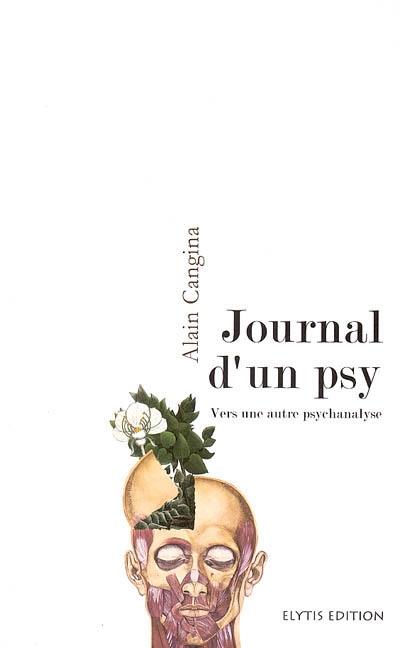 Journal d'un psy : vers une autre psychanalyse