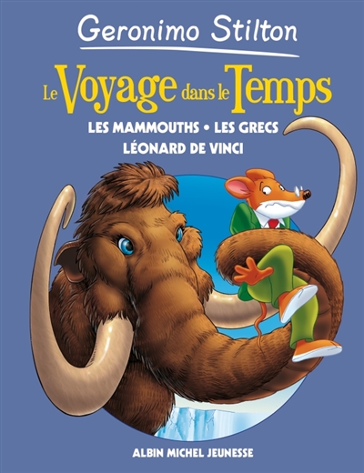 Le voyage dans le temps. Vol. 3. Les mammouths, les Grecs, Léonard de Vinci