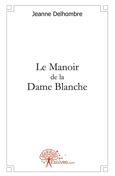 Le manoir de la dame blanche