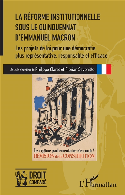 La réforme institutionnelle sous le quinquennat d'Emmanuel Macron : les projets de loi pour une démocratie plus représentative, responsable et efficace
