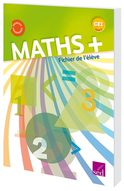 Maths +  CE1, cycle 2 : fichier de l'élève : nouveaux programmes