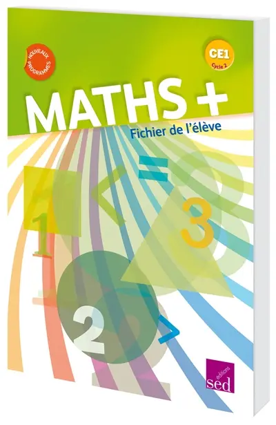 Maths +  CE1, cycle 2 : fichier de l'élève : nouveaux programmes