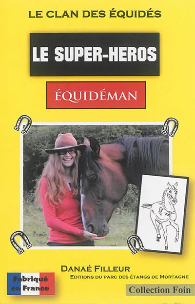 Le clan des équidés. Vol. 12. Le super-héros : Equidéman