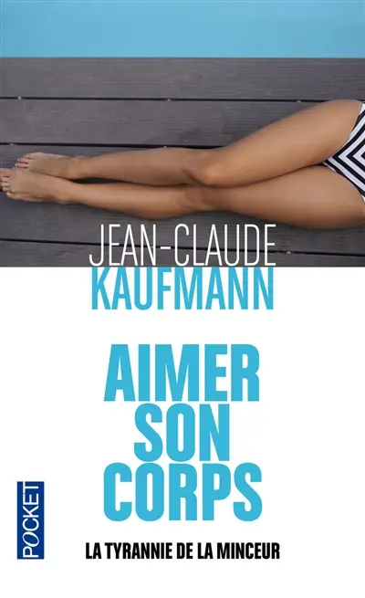 Aimer son corps : la tyrannie de la minceur