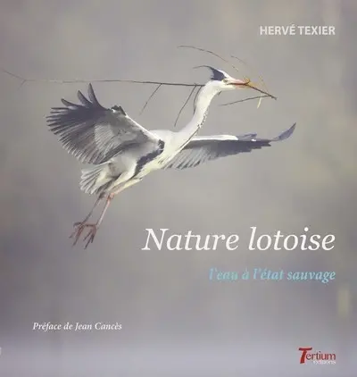 Nature lotoise. L'eau à l'état sauvage