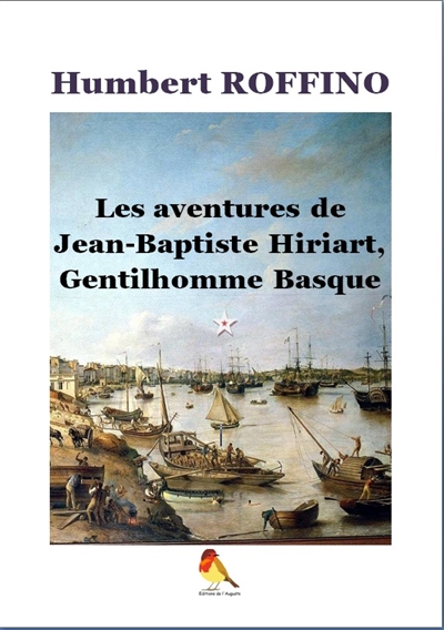 Les aventures de Jean-Baptiste Hiriart, gentilhomme basque. Vol. 1. Walli