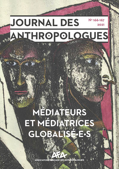 Journal des anthropologues, n° 166-167. Médiateurs et médiatrices globalisé.e.s