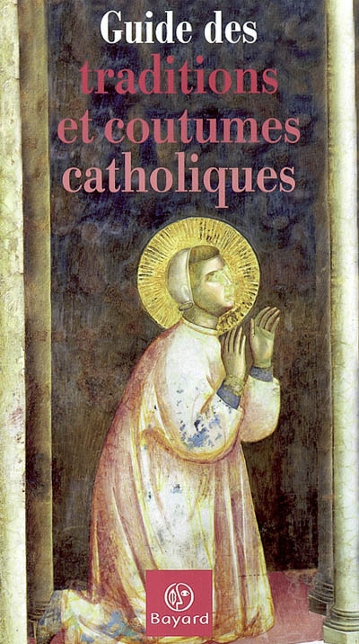 Guide des coutumes et traditions catholiques