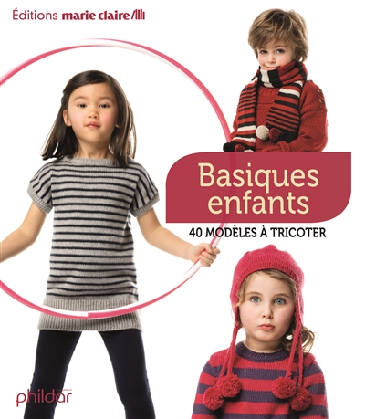 Basiques enfants : 40 modèles à tricoter