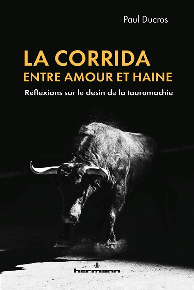 La corrida entre amour et haine : réflexions sur le destin de la tauromachie