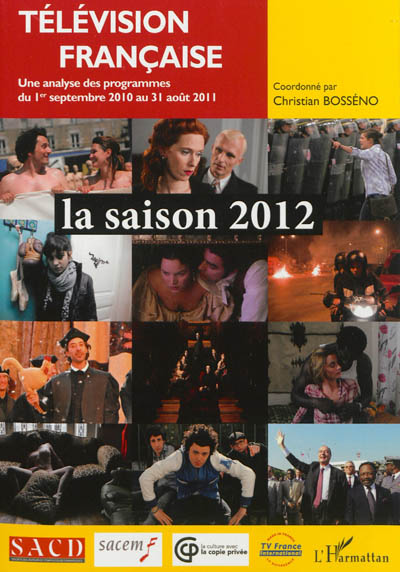 Télévision française : la saison 2012 : une analyse des programmes du 1er septembre 2010 au 31 août 2011