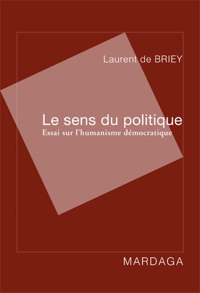 Le sens du politique :...