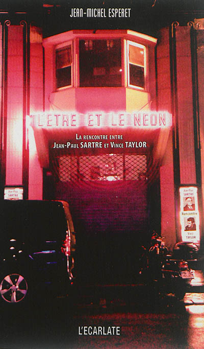L'être et le néon : la rencontre entre Jean-Paul Sartre et Vince Taylor